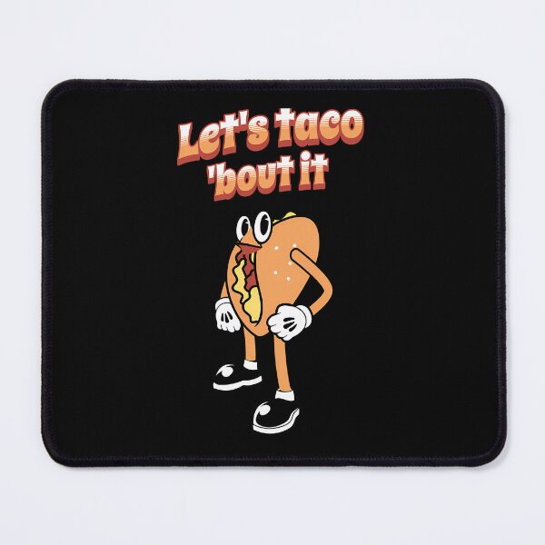 Item preview, Let'S Taco 'Bout It designed and sold by AlyciaCasper.