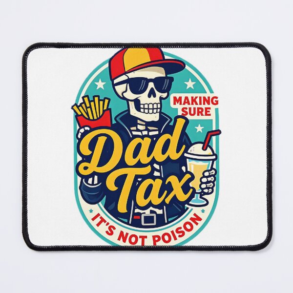 Item preview, Funny Dad Tax Design for Fathers and Family Humor designed and sold by ThusharaSuseen.