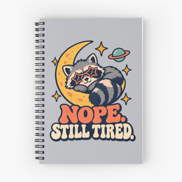 Item preview, Nope. Still Tired. — Cosmic Raccoon designed and sold by Planetporridge.