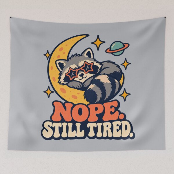 Item preview, Nope. Still Tired. — Cosmic Raccoon designed and sold by Planetporridge.