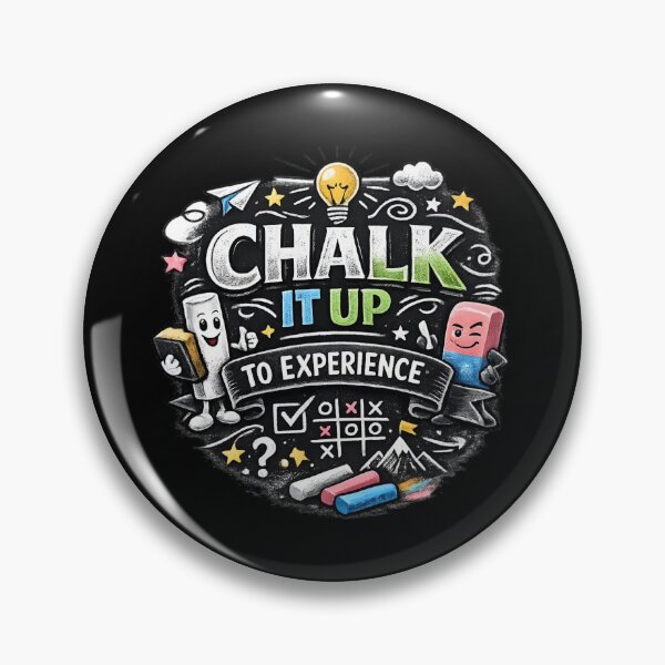 Item preview, Chalk It Up to Experience – Creative Learning & Growth designed and sold by SidTastic .