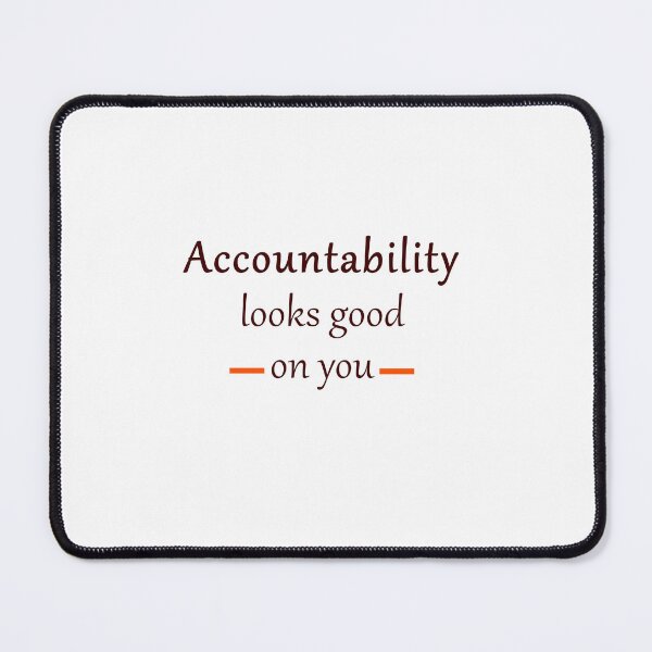 Item preview, Accountability Looks Good on You T-Shirt Design designed and sold by Authenticity Threads.