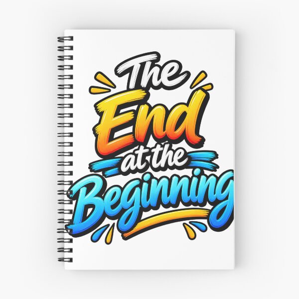 Item preview, The End at the Beginning – Inspirational Quote T-Shirt Design designed and sold by Design Sounds Studio.
