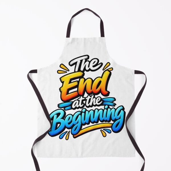 Item preview, The End at the Beginning – Inspirational Quote T-Shirt Design designed and sold by Design Sounds Studio.