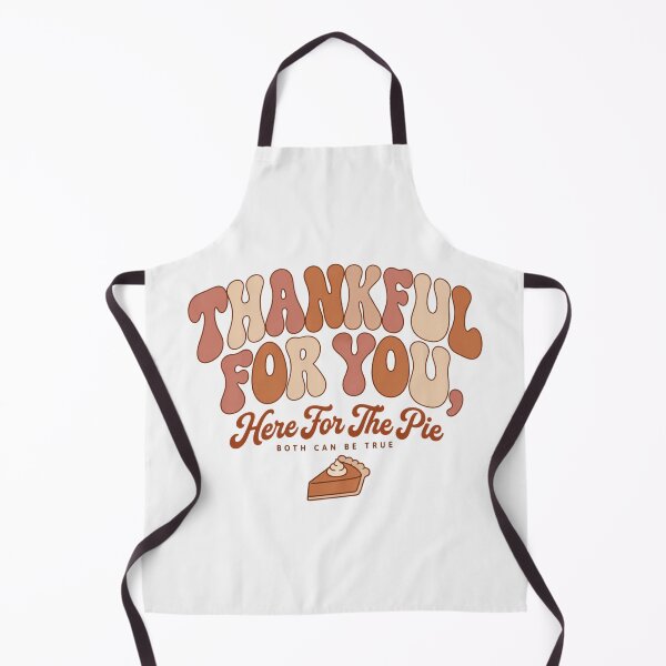 Item preview, Thankful For You Here For The Pie Thanksgiving Girlfriend  designed and sold by PhylonBoxx.