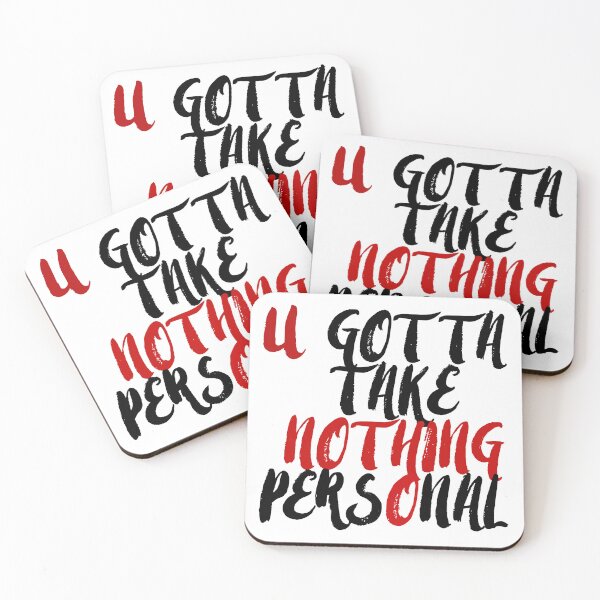 Item preview, You Gotta Take Nothing Personal designed and sold by ZooStateofMind.
