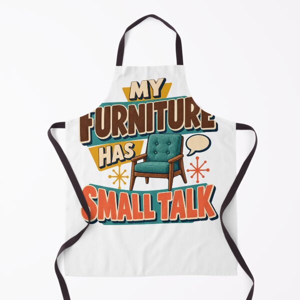Item preview, My Furniture Has Small Talk Miniaturist Wordplay designed and sold by UrbanCanvvas.