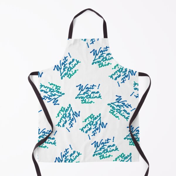 Item preview, Wait let me overthink this humorous slogan designed and sold by Anne Londez Studio.