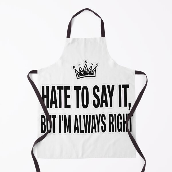 Item preview, Always Right Funny Sarcastic Queen Tee designed and sold by Tininai.