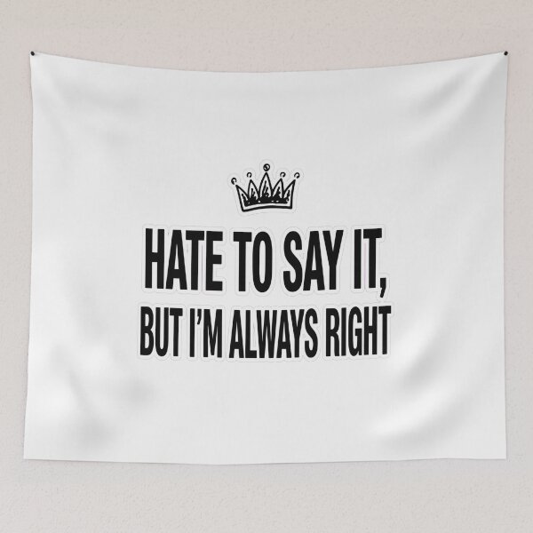 Item preview, Always Right Funny Sarcastic Queen Tee designed and sold by Tininai.