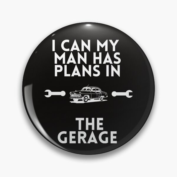 Item preview, My Man Has Plans in the Garage – Mechanic Gift designed and sold by MiSuPa Studio.