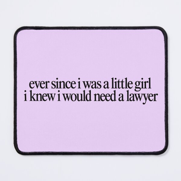 Item preview, ever since i was a little girl i knew i would need a lawyer designed and sold by BaShert.