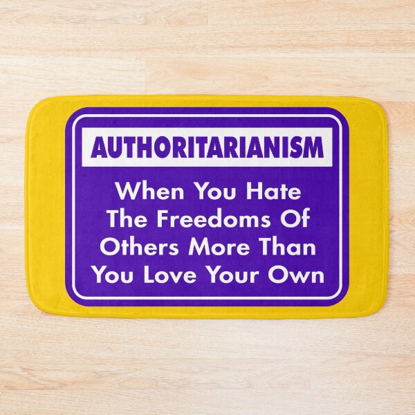 Item preview, Authoritarianism: When You Hate the Freedoms of Others More Than You Love Your Own designed and sold by Karate Octopus.