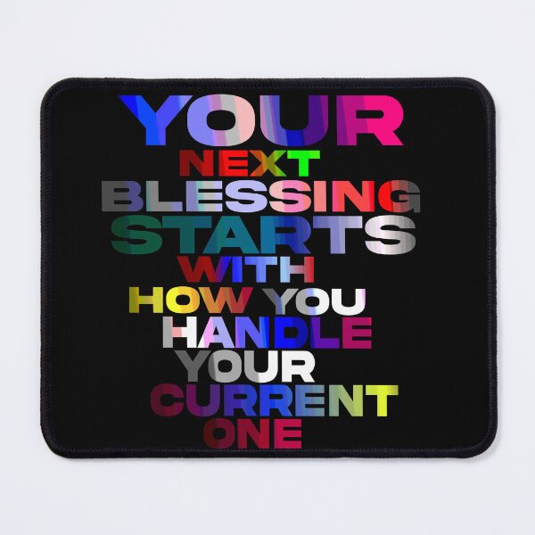Item preview, Your Next Blessing Start's With How You Handle Your Current One designed and sold by ZooStateofMind.