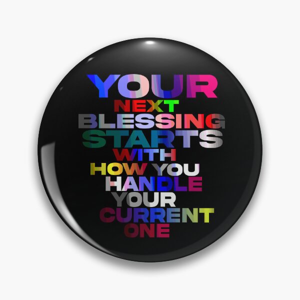 Item preview, Your Next Blessing Start's With How You Handle Your Current One designed and sold by ZooStateofMind.