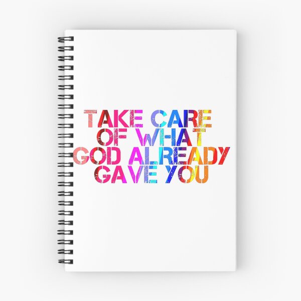 Item preview, Take Care Of What God Already Gave You designed and sold by ZooStateofMind.