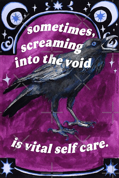 Item preview, Sometimes screaming into the void is vital self care designed and sold by fabfeminist.