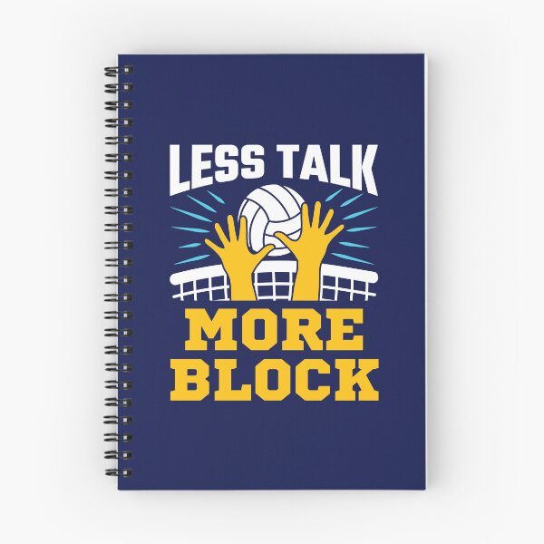 Item preview, Less Talk More Block Volleyball Middle Blocker Player Team designed and sold by jaygo.