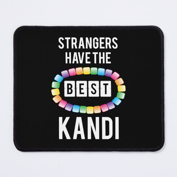Item preview, Strangers Have the Best Kandi designed and sold by GingerCandE.