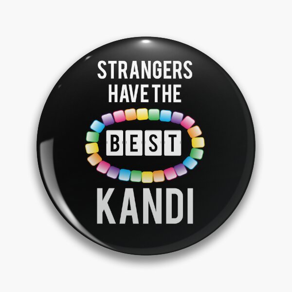 Item preview, Strangers Have the Best Kandi designed and sold by GingerCandE.