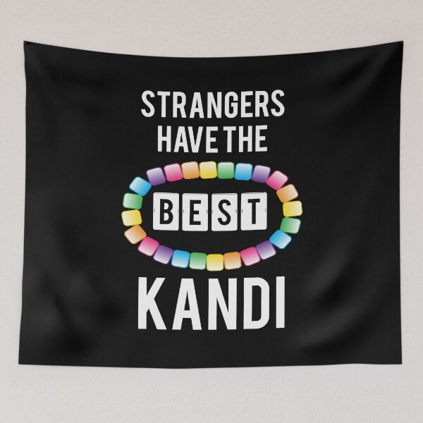 Item preview, Strangers Have the Best Kandi designed and sold by GingerCandE.