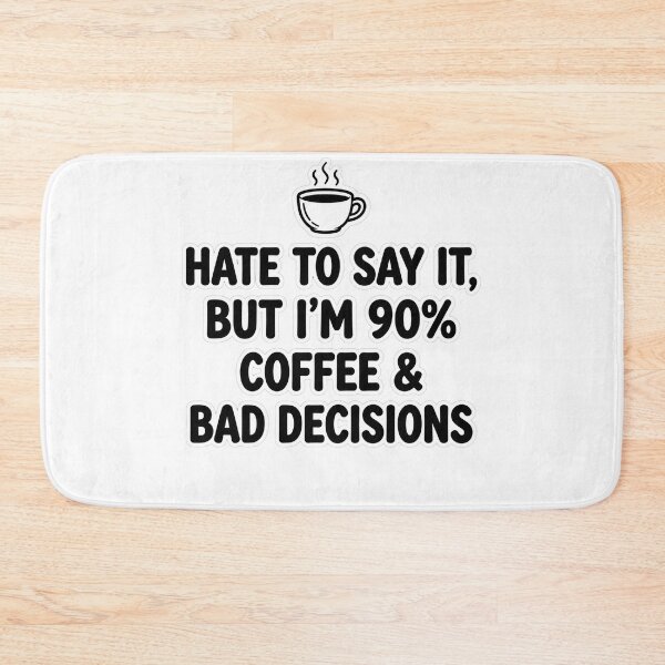 Item preview, Funny Coffee Bad Decisions Quote designed and sold by Tininai.