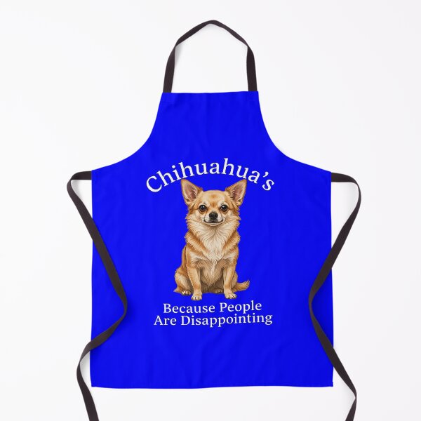 Item preview, Chihuahua’s: Because People Are Disappointing Art Design designed and sold by fantasticdesign.