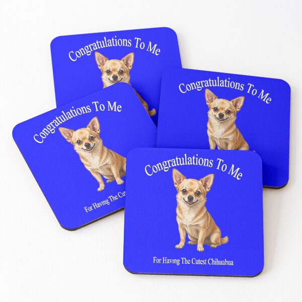 Item preview, Congratulations To Me For Having The Cutest Chihuahua Design designed and sold by fantasticdesign.