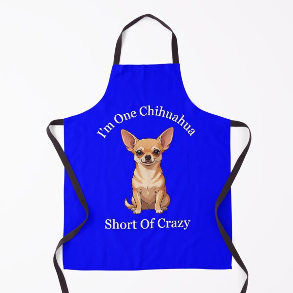 Item preview, I ‘m One Chihuahua Short Of Crazy Pet Dog Owner Art Design designed and sold by fantasticdesign.