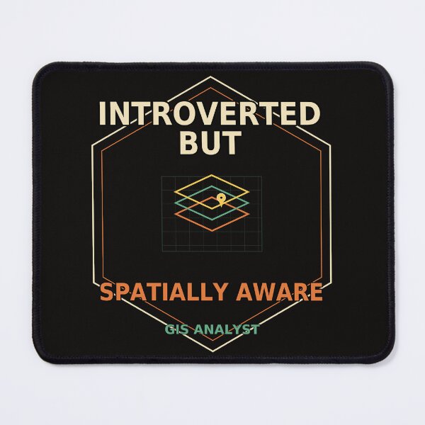 Item preview, Introverted but Spatially Aware – GIS Gift designed and sold by MiSuPa Studio.