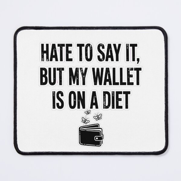 Item preview, Funny Broke Wallet On A Diet Tee designed and sold by Tininai.
