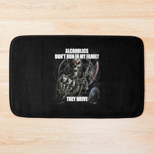 Item preview, Alcoholics Don't Run In My Family They Drive Grim Reaper Skull designed and sold by Dravienart.