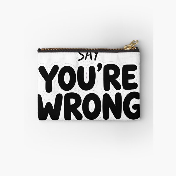 Item preview, Funny Sarcastic You're Wrong Quote Shirt designed and sold by Tininai.
