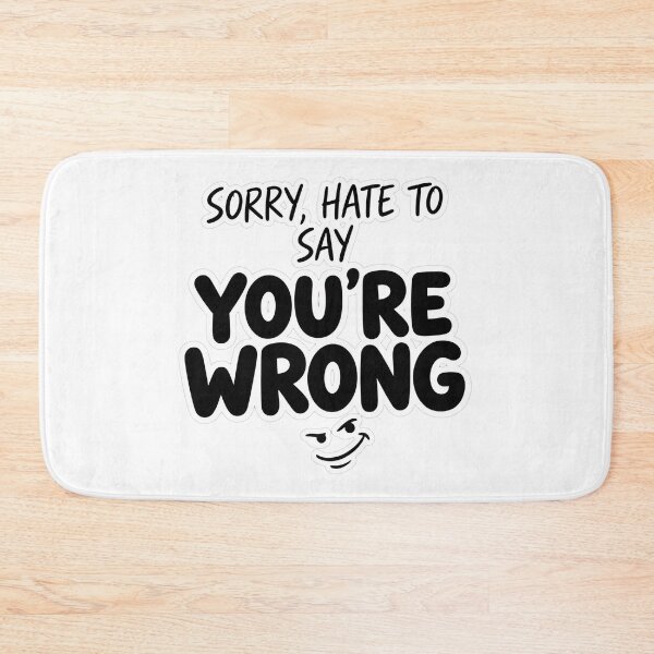 Item preview, Funny Sarcastic You're Wrong Quote Shirt designed and sold by Tininai.
