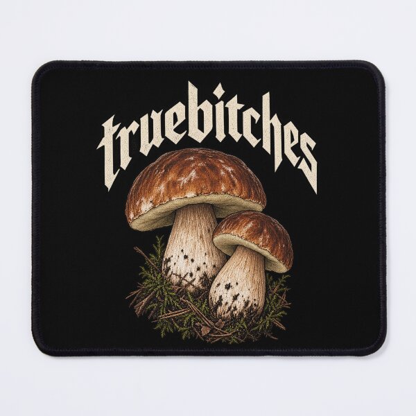 Item preview, Truebitches – Funny Porcini Mushroom Design designed and sold by GIFT4S.
