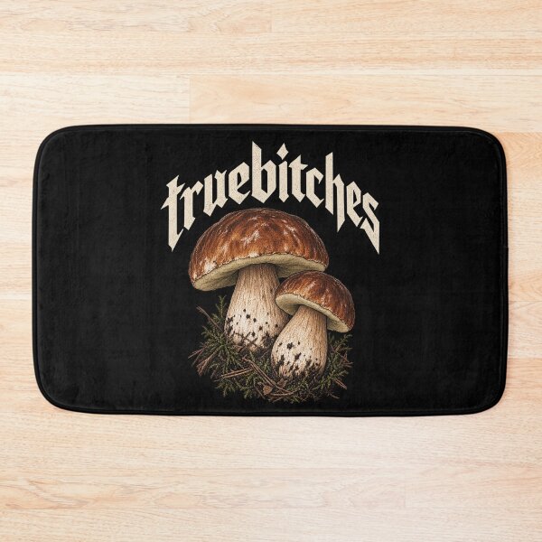 Item preview, Truebitches – Funny Porcini Mushroom Design designed and sold by GIFT4S.