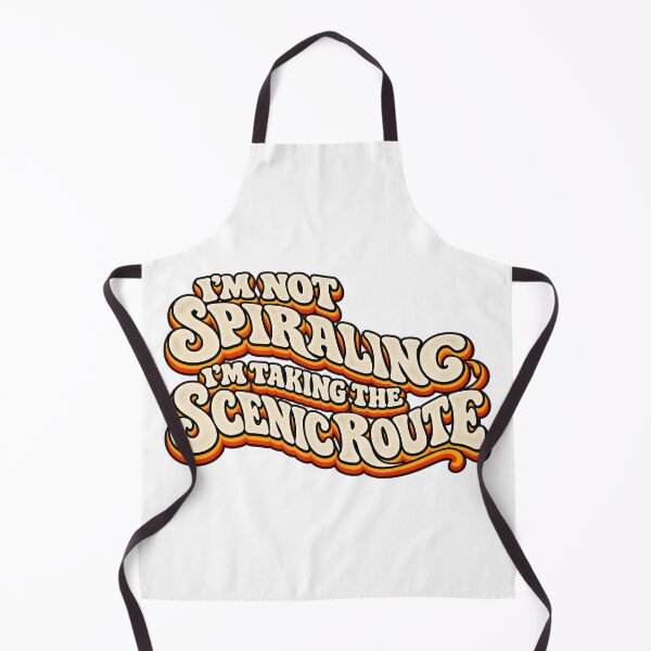 Item preview, I’M NOT SPIRALING  I’M TAKING THE SCENIC ROUTE designed and sold by WheelieGdArt.