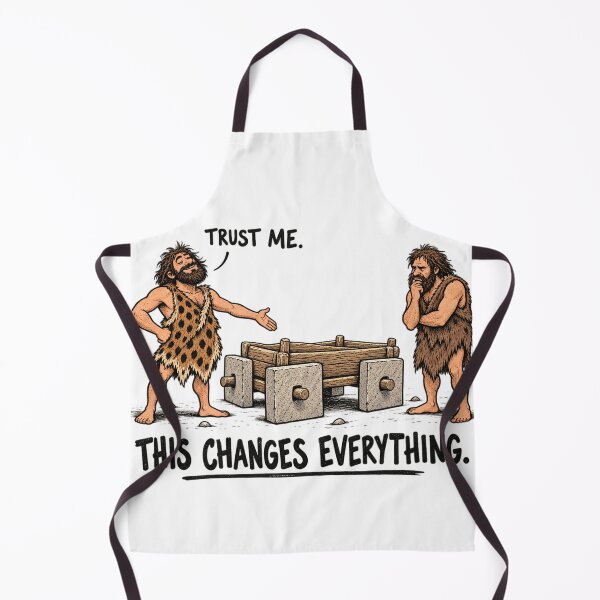 Item preview, Trust Me, This Changes Everything – Funny Caveman Invention designed and sold by tzmoore16.