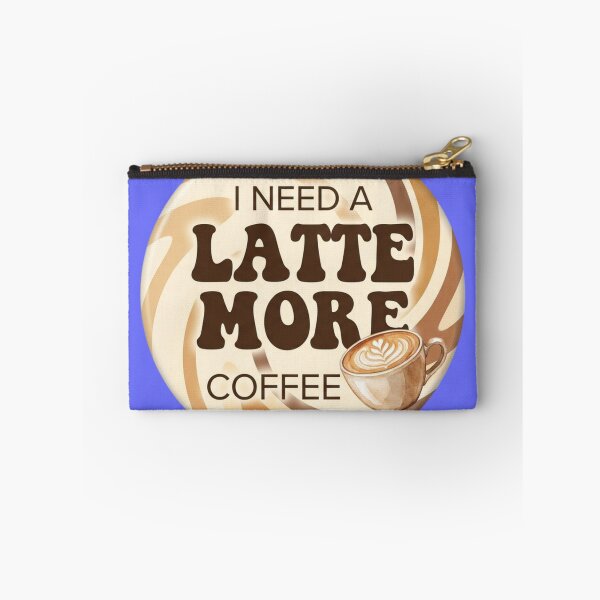 Item preview, I need a Latte more coffee  designed and sold by Pace & Layer.