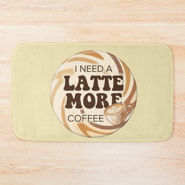 Item preview, I need a Latte more coffee  designed and sold by Pace & Layer.