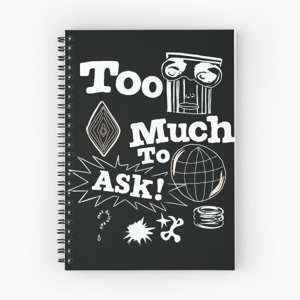 Item preview, TOO MUCH TO ASK designed and sold by YOUNG DREAM STORE.