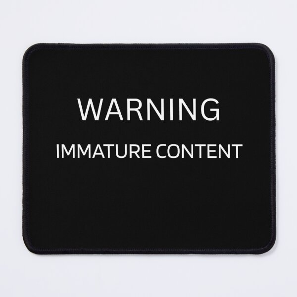 Item preview, WARNING Immature Content designed and sold by K-Dia.