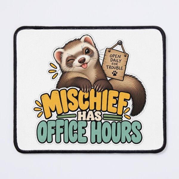 Item preview, Mischief Has Office Hours – Funny Ferret Sticker designed and sold by biomood.