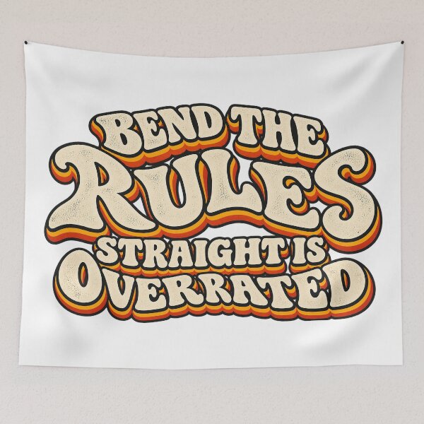 Item preview, BEND THE RULES STRAIGHT IS OVERRATED designed and sold by WheelieGdArt.