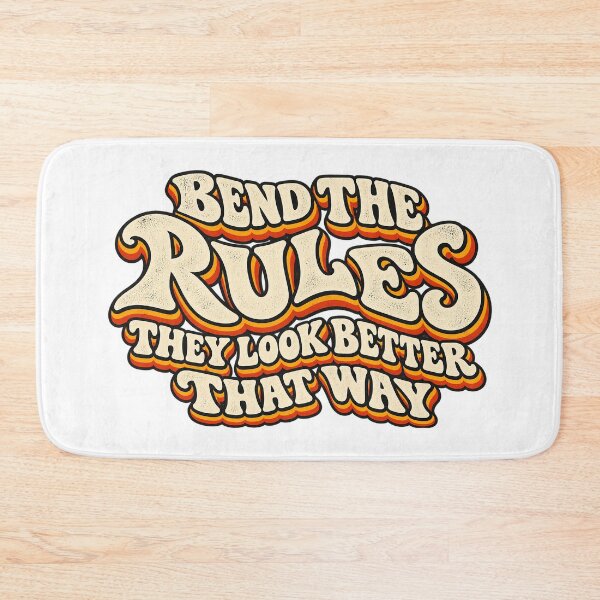Item preview, BEND THE RULES THEY LOOK BETTER THAT WAY designed and sold by WheelieGdArt.