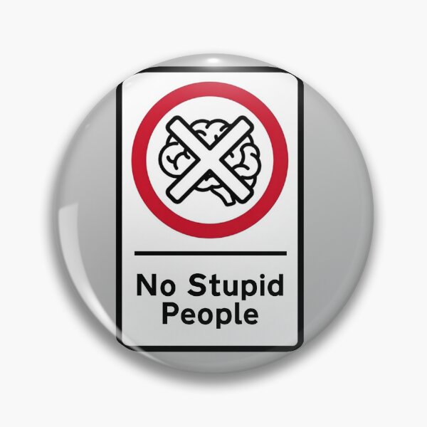 Item preview, No Stupid People Sign - Funny Sarcastic Warning Art designed and sold by Silly Goose Party.