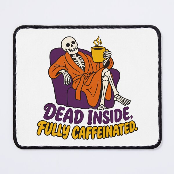 Item preview, Dead Inside Fully Caffeinated Skeleton Coffee designed and sold by Uglyandcute.