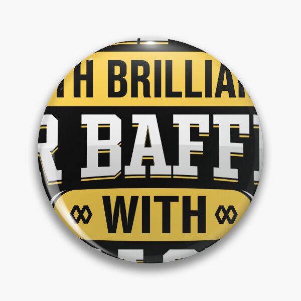 Item preview, Dazzle Them with Brilliance or Baffle Bullshit designed and sold by Artful Paws.
