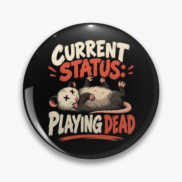 Item preview, Playing Dead Until This Is Over Funny Design designed and sold by DarkRelicStudio.