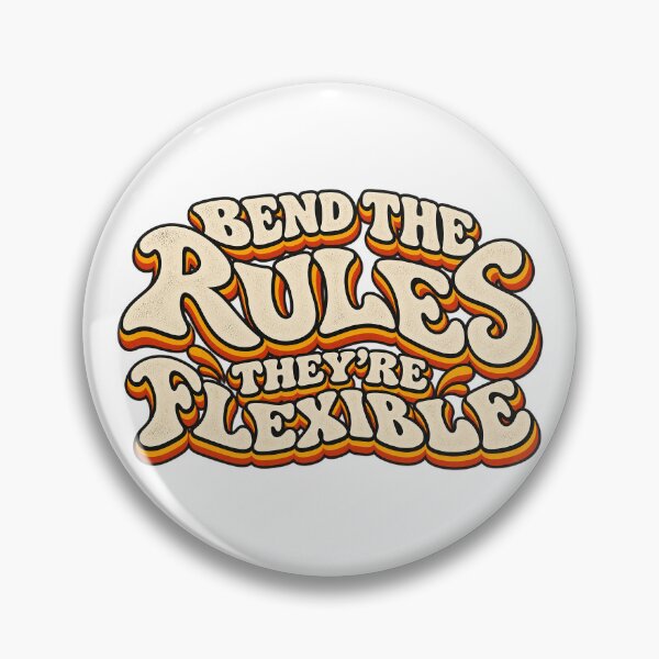 Item preview, BEND THE RULES THEY’RE FLEXIBLE designed and sold by WheelieGdArt.